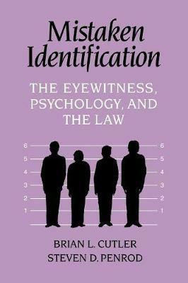 Mistaken Identification: The Eyewitness, Psychology and the Law - Brian L. Cutler,Steven D. Penrod - cover