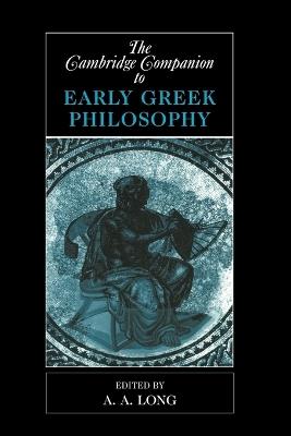The Cambridge Companion to Early Greek Philosophy - cover