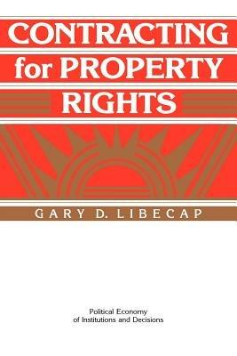 Contracting for Property Rights - Gary D. Libecap - cover