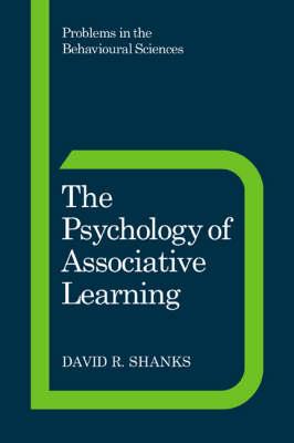 The Psychology of Associative Learning - David R. Shanks - cover