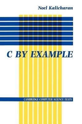 C by Example - Noel Kalicharan - cover