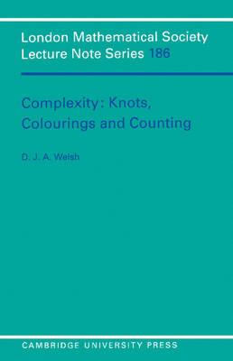 Complexity: Knots, Colourings and Countings - Dominic Welsh - cover