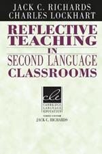 Reflective Teaching in Second Language Classrooms