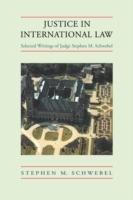 Justice in International Law: Selected Writings