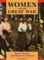 Women and the Great War - Bruce Scates,Raelene Frances - cover