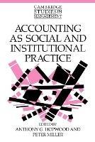 Accounting as Social and Institutional Practice