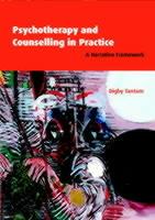 Psychotherapy and Counselling in Practice: A Narrative Framework