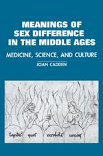 The Meanings of Sex Difference in the Middle Ages: Medicine, Science, and Culture