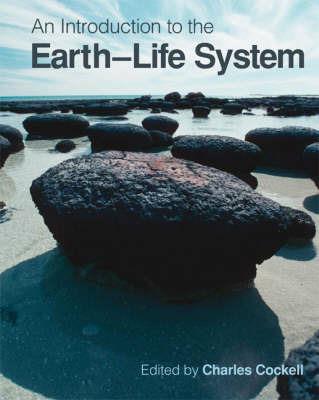 An Introduction to the Earth-Life System - Charles Cockell,Richard Corfield,Nancy Dise - cover