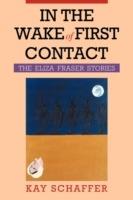 In the Wake of First Contact: The Eliza Fraser Stories