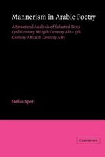 Mannerism in Arabic Poetry: A Structural Analysis of Selected Texts (3rd Century AH/9th Century AD - 5th Century AH/11th Century AD)