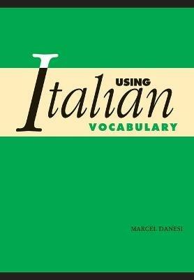 Using Italian Vocabulary - Marcel Danesi - cover