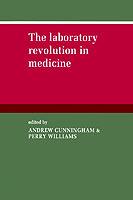 The Laboratory Revolution in Medicine - cover