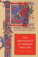 The Aristocracy of Norman England - Judith A. Green - cover