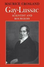 Gay-Lussac: Scientist and Bourgeois