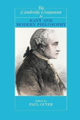 The Cambridge Companion to Kant and Modern Philosophy - cover