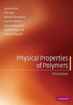 Physical Properties of Polymers - James Mark,Kia Ngai,William Graessley - cover