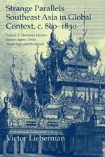 Strange Parallels: Volume 2, Mainland Mirrors: Europe, Japan, China, South Asia, and the Islands: Southeast Asia in Global Context, c.800-1830