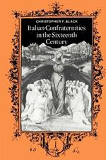 Italian Confraternities in the Sixteenth Century