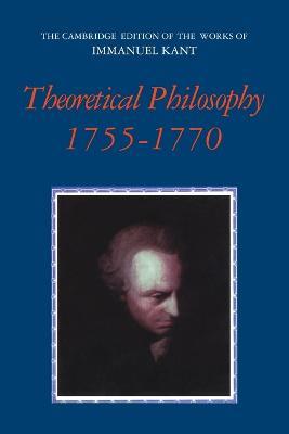 Theoretical Philosophy, 1755-1770 - Immanuel Kant - cover