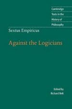 Sextus Empiricus: Against the Logicians