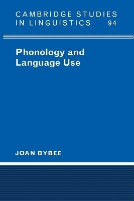 Phonology and Language Use - Joan Bybee - cover