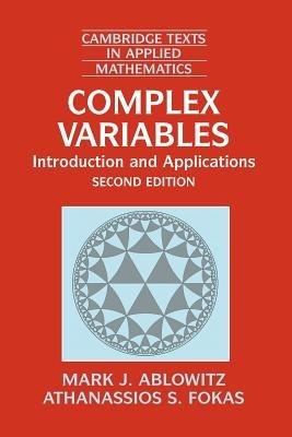 Complex Variables: Introduction and Applications - Mark J. Ablowitz,Athanassios S. Fokas - cover