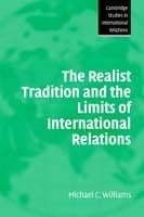The Realist Tradition and the Limits of International Relations - Michael C. Williams - cover