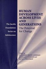 Human Development across Lives and Generations: The Potential for Change