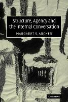 Structure, Agency and the Internal Conversation