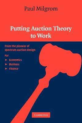 Putting Auction Theory to Work - Paul Milgrom - cover