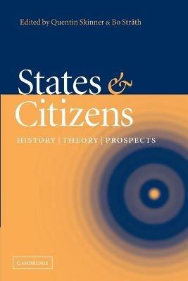 States and Citizens: History, Theory, Prospects - cover
