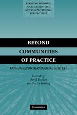 Beyond Communities of Practice: Language Power and Social Context