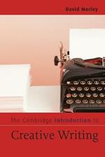 The Cambridge Introduction to Creative Writing