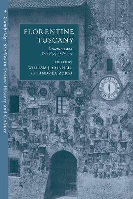 Florentine Tuscany: Structures and Practices of Power - cover