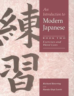 An Introduction to Modern Japanese: Volume 2, Exercises and Word Lists - Richard Bowring,Haruko Uryu Laurie - cover