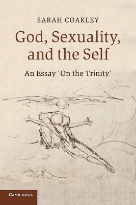 God, Sexuality, and the Self: An Essay 'On the Trinity' - Sarah Coakley - cover