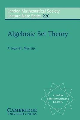 Algebraic Set Theory - Andri Joyal,Ieke Moerdijk - cover