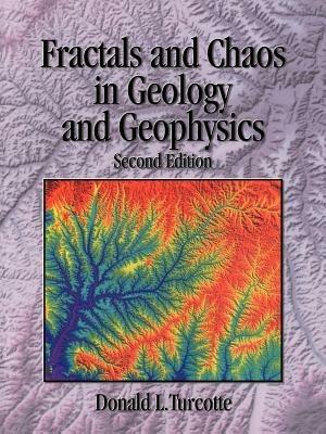 Fractals and Chaos in Geology and Geophysics - Donald L. Turcotte - cover