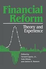 Financial Reform: Theory and Experience