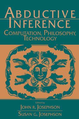 Abductive Inference: Computation, Philosophy, Technology - cover