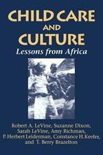 Child Care and Culture: Lessons from Africa