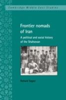 Frontier Nomads of Iran: A Political and Social History of the Shahsevan