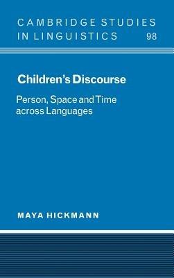 Children's Discourse: Person, Space and Time across Languages - Maya Hickmann - cover