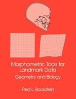 Morphometric Tools for Landmark Data: Geometry and Biology