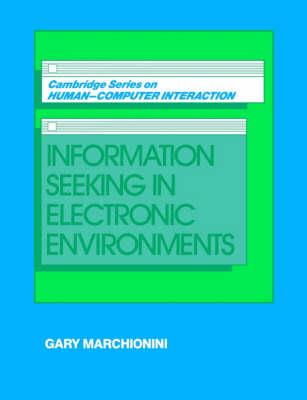 Information Seeking in Electronic Environments - Gary Marchionini - cover