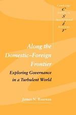 Along the Domestic-Foreign Frontier: Exploring Governance in a Turbulent World