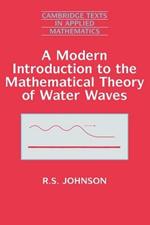 A Modern Introduction to the Mathematical Theory of Water Waves