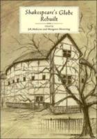 Shakespeare's Globe Rebuilt - cover