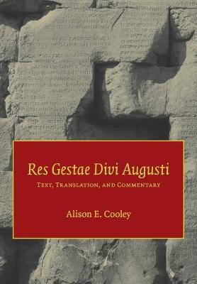 Res Gestae Divi Augusti: Text, Translation, and Commentary - Augustus,Alison E. Cooley - cover